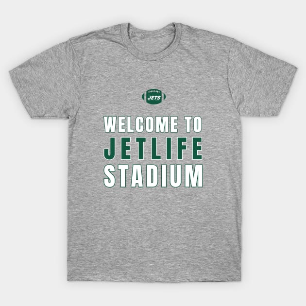 NY Jets Welcome to Jet Life Stadium T-Shirt by Sleepless in NY